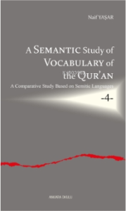 A Semantic Study of Vocabulary of the Qur'an;A Comparative Study Based on Semitic Languages -4-
