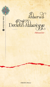 Ahbaru'd-Devleti'l- Abbasiyye Abbasiler