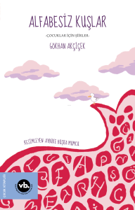 Alfabesiz Kuşlar  ;Çocuklar için Şiirler