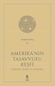 Amerika'nın Tasavvufu Keşfi; Tarihsel Süreç ve Doktrin
