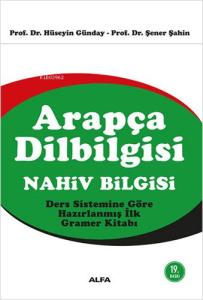 Arapça Dilbilgisi: Nahiv Bilgisi; Ders Sistemine Göre Hazırlanmış İlk Gramer Kitabı