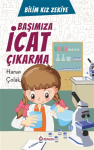 Başımıza İcat Çıkarma - Bilim Kızı Zekiye