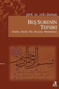 Beş Surenin Tefsiri; (Fatiha, Ahzab, Nûr, Hucurat, Mümtahine)