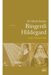 Bir Mistik Rahibe Bingenli Hildegard
