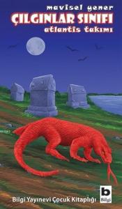 Çılgınlar Sınıfı; Atlantis Takımı