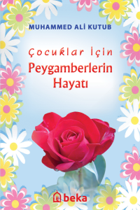 Çocuklar İçin Peygamberlerin Hayatı