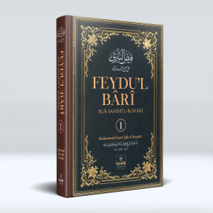 Feydu'l Bâri;‘Alâ Sahîhi'l Buhârî  1. Cilt