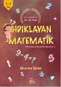 Gıdıklayan Matematik / Kim Demiş Matematik Sıkıcı Diye / Çıkarma İşlemi