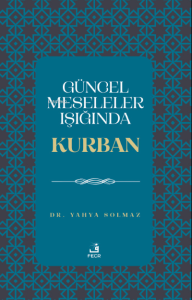 Güncel Meseleler Işığında Kurban