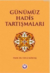 Günümüz Hadis Tartışmaları