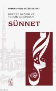 Hüccet Değeri ve Tedvin Açısından Sünnet