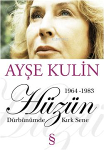 Hüzün - Dürbünümde Kırk Sene (1964-1983)