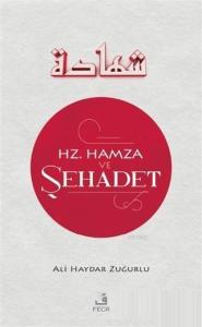 Hz. Hamza ve Şehadet