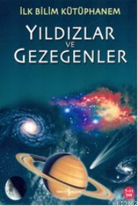 İlk Bilim Kütüphanem - Yıldızlar ve Gezegenler