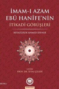 İmam-ı Azamın Ebu Hanife'nin İtikadi Görüşleri