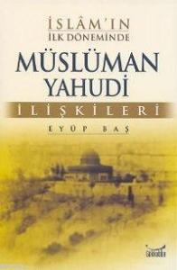 İslam'ın İlk Döneminde Müslüman Yahudi İlişkileri