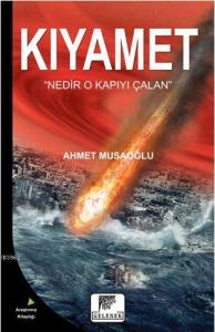 Kıyamet  "Nedir O Kapıyı Çalan"; Nedir O Kapıyı Çalan