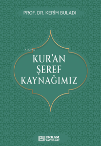 Kur'an Şeref Kaynağımız