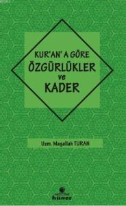 Kur'an'a Göre Özgürlükler ve Kader