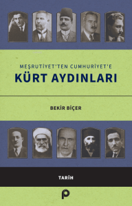 Kürt Aydinlari;Meşruti̇yet'ten Cumhuri̇yet'e