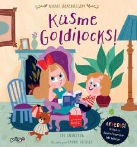 Küsme Goldilocks!; Masal Arkadaşları