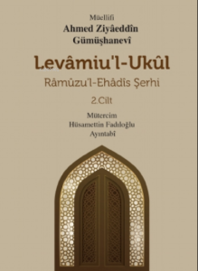 Levamiu'l - Ukül;Râmûzu'l- Ehâdîs Şerhi 2.Cilt