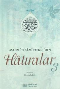 Mahmud Sami Efendi'den Hatıralar-3