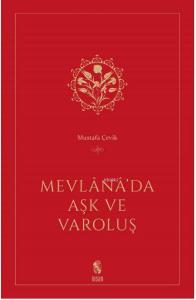 Mevlana'da Aşk ve Varoluş