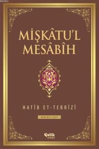 Mişkâtu'l Mesâbîh 1. Cilt