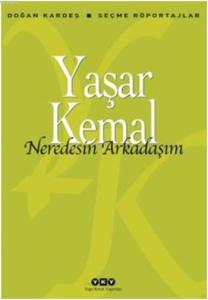 Neredesin Arkadaşım; Seçme Röportajlar