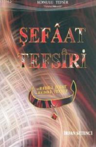 Şefaat Tefsiri -  Redd-i İfrat, Redd-i Tefrit