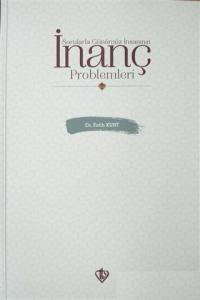 Sorularla Günümüz İnsanının İnanç Problemleri