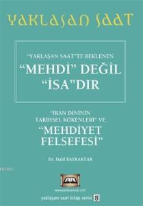 Yaklaşan Saatte Beklenen Mehdi Değil İsa'dır - Yaklaşan Saat 8
