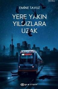 Yere Yakın Yıldızlara Uzak