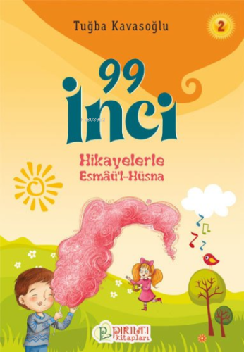 99 İnci - 2;Hikayelerle Esmaü'l-Hüsna