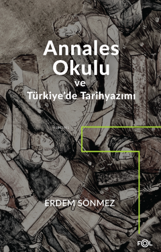 Annales Okulu ve Türkiye'de Tarihyazımı;Annales Okulunun Türkiye'deki Tarih yazımına Etkisi (Başlangıçtan 1980'e)