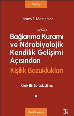 Bağlanma Kuramı ve Nörobiyolojik Kendilik Gelişimi Açısından Kişilik B