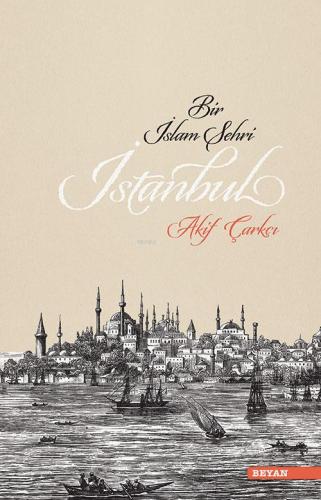 Bir İslam Şehri İstanbul