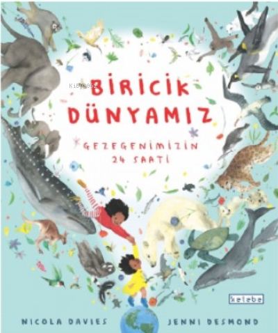 Biricik Dünya'mız;Gezegenimizin 24 Saati