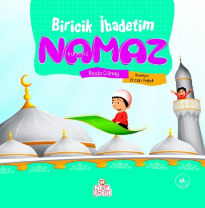 Biricik İbadetim Namaz