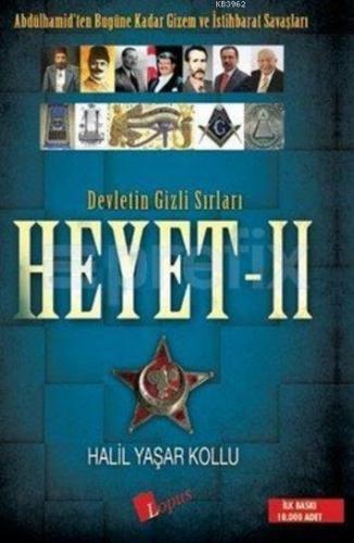 Devletin Gizli Sırları Heyet - 2; Abdülhamid'ten Bugüne Kadar Gizem ve İstihbarat Savaşları
