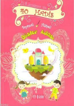 Düşler Adası; Boyamalı Hikayeli 40 Hadis