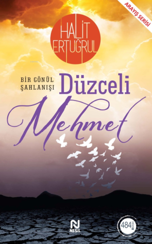 Düzceli Mehmet;Bir Gönül Şahlanışı