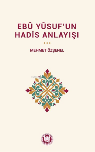 Ebû Yûsuf'un Hadis Anlayışı