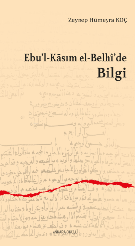 Ebu'l-Kāsım el-Belhî'de Bilgi
