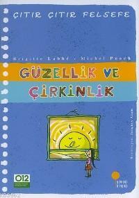 Güzellik ve Çirkinlik; Çıtır Çıtır Felsefe 5
