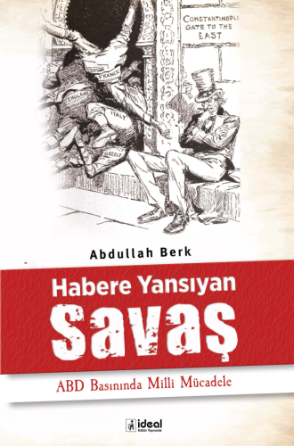Habere Yansıyan Savaş ;ABD Basınında Milli Mücadele