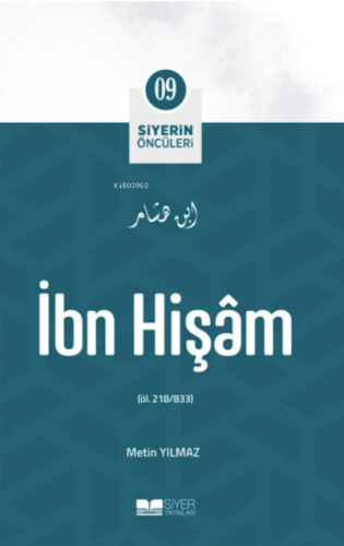 İbn Hişam; Siyerin Öncüleri 09