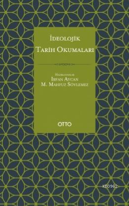 İdeolojik Tarih Okumaları; Cahız, İbn Sellâm el-İbâdî, İbn Teymiyye, Makrizî, Tabersî Örneği