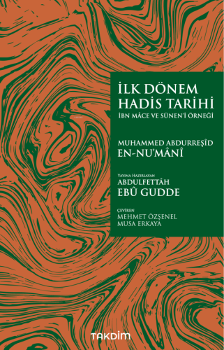 İlk Dönem Hadis Tarihi  – İbn Mâce ve Sünen'i Örneği